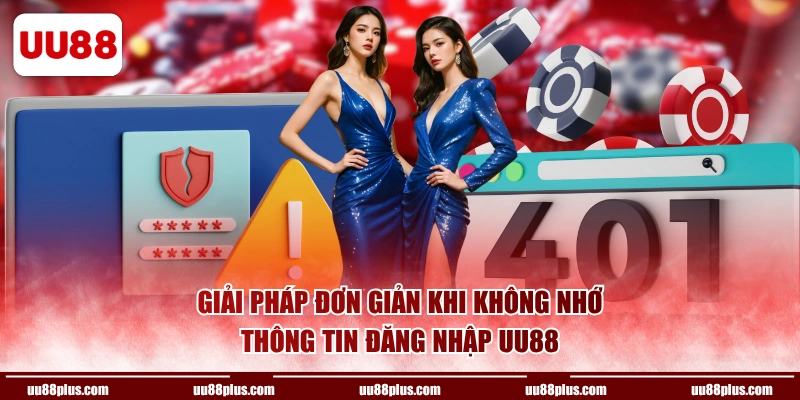 Giải pháp đơn giản khi không nhớ thông tin đăng nhập UU88