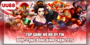 Top Game Nổ Hũ Uy Tín Được Cộng Đồng Bình Chọn 2026